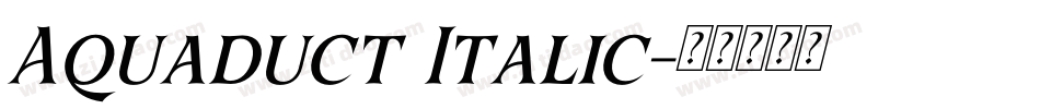 Aquaduct Italic字体转换